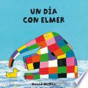 libro Un Día Con Elmer (fixed Layout) (elmer. Todo Cartón)